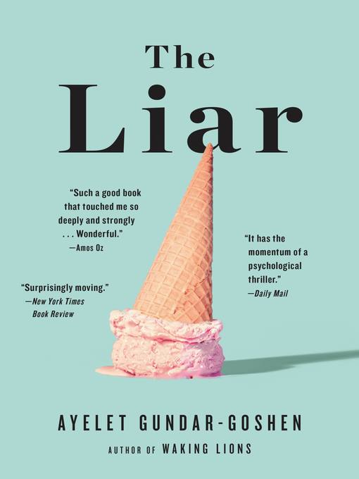 Title details for The Liar by Ayelet Gundar-Goshen - Available